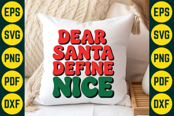 Dear Santa Define Nice Christmas SVG for Crafts & Content